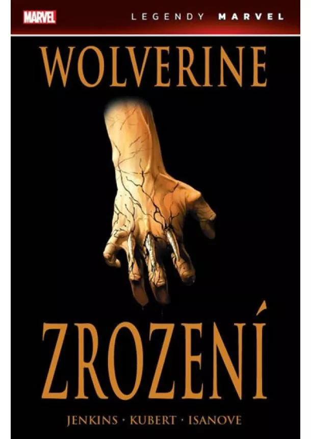 Bill Jemas, Joe Quesada, Paul Jenkins - Wolverine - Zrození