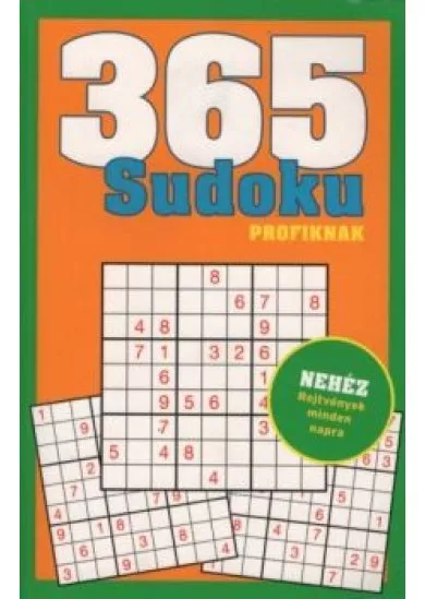 365 Sudoku profiknak - Nehéz rejtvények minden napra (narancs)