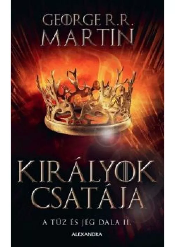 George R. R. Martin - Királyok csatája - A tűz és jég dala II. (új kiadás)