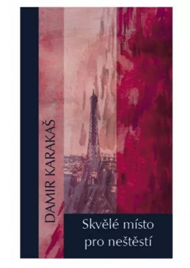 Skvělé místo pro neštěstí