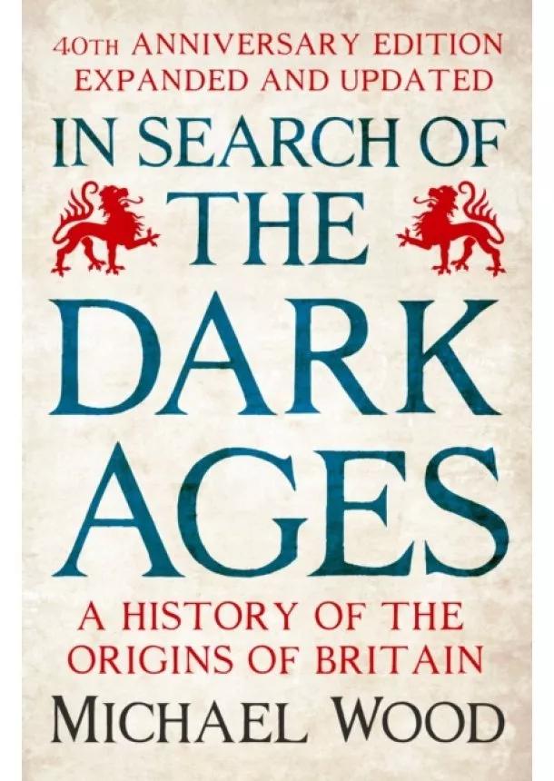 Michael Wood - In Search of the Dark Ages
