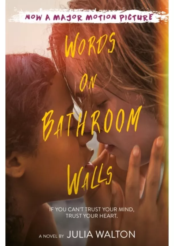 Julia Walton - Words on Bathroom Walls