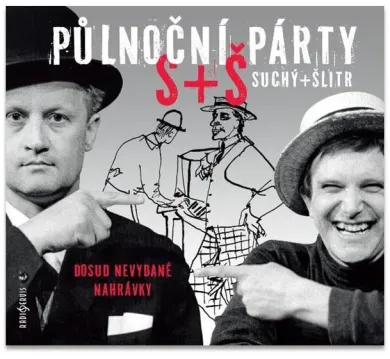 SUCHÝ JIŘÍ, ŠLITR JIŘÍ  SUCHÝ, ŠLITR: PŮLNOČNÍ PÁRTY S+Š