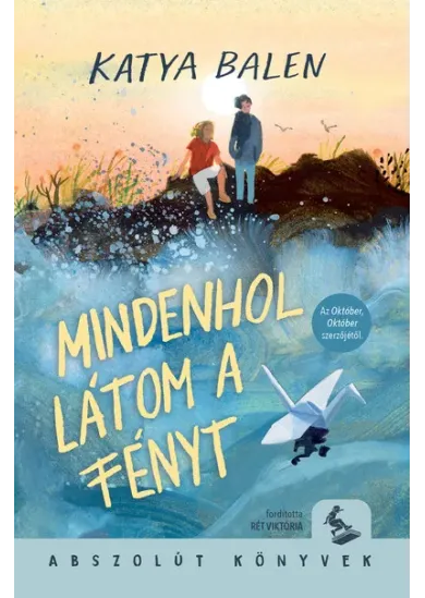 Mindenhol látom a fényt - Abszolút Könyvek