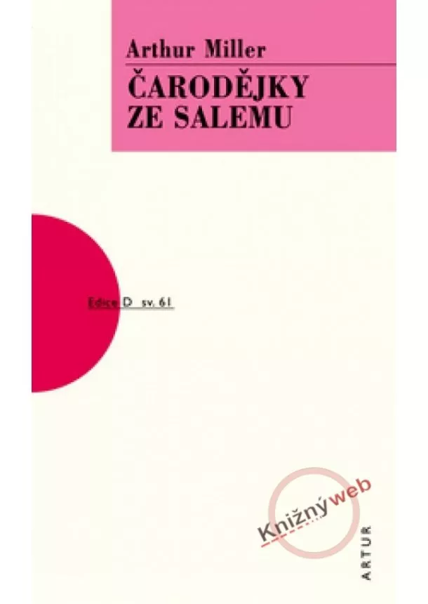 Arthur Miller - Čarodějky ze Salemu