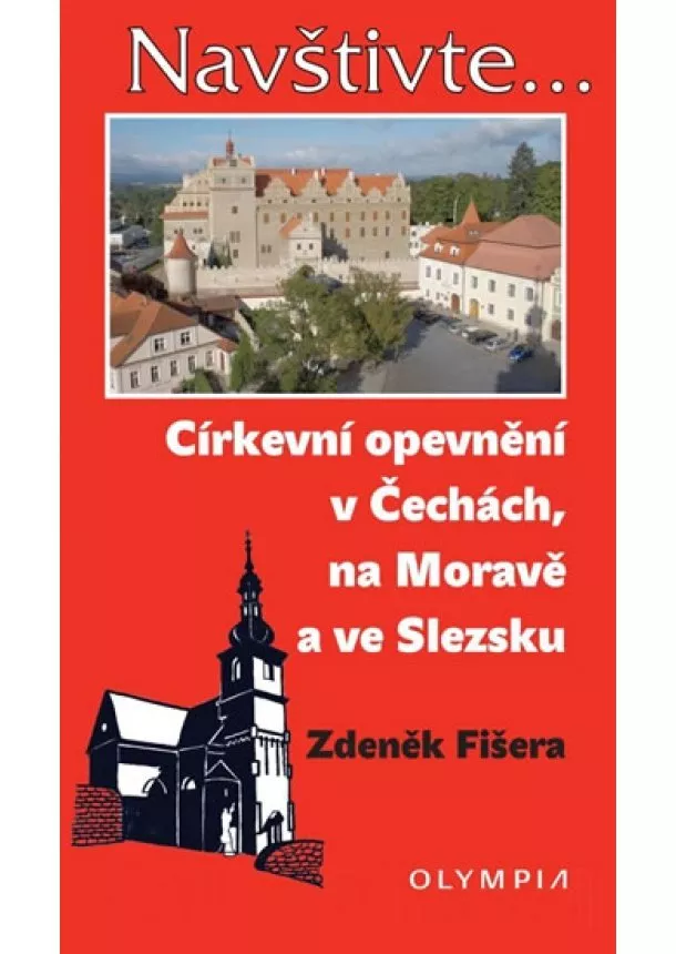 Zdeněk Fišera - Církevní opevnění v Čechách, na Moravě a