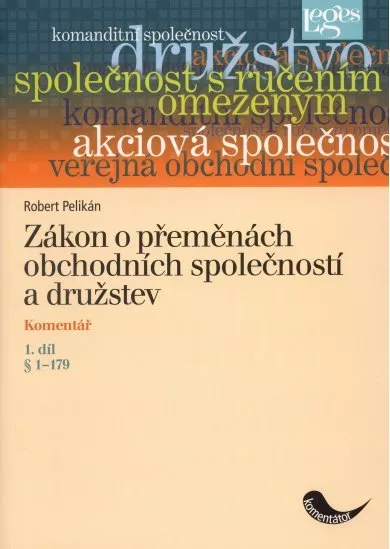 Zákon o přeměnách obchodních společností a družstev - komentář, 1. díl, paragraf 1-179