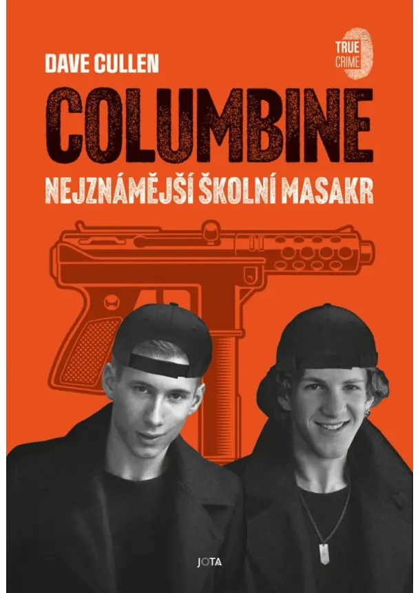 Dave Cullen - Columbine - Nejznámější školní masakr