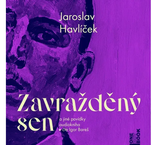 OneHotBook - Zavražděný sen a jiné povídky - CDmp3 (Čte Igor Bareš)