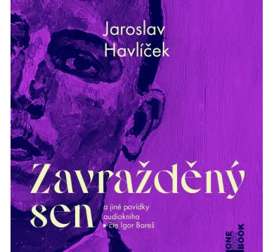 Zavražděný sen a jiné povídky - CDmp3 (Čte Igor Bareš)