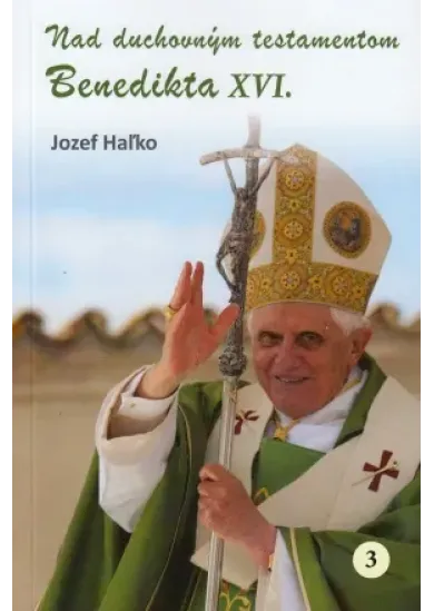 Nad duchovným testamentom Benedikta XVI.
