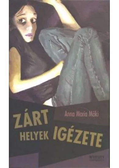 ZÁRT HELYEK IGÉZETE