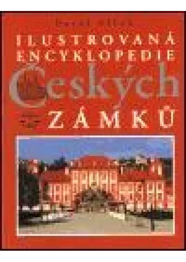 Pavel Vlček - Ilustrovaná encyklopedie českých zámků