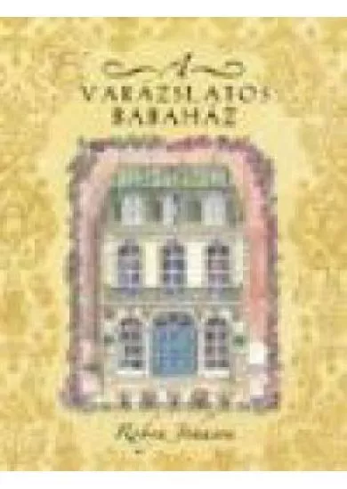 A VARÁZSLATOS BABAHÁZ