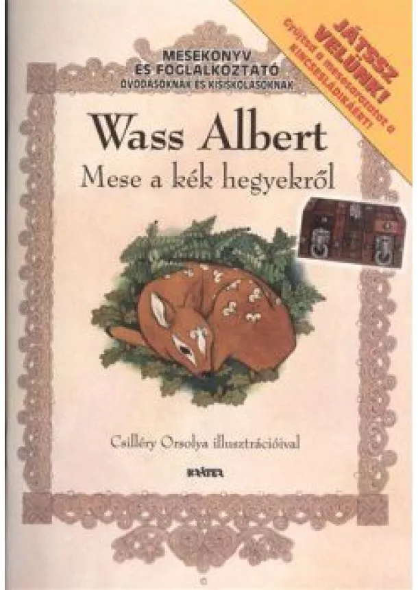 Wass Albert - Mese a kék hegyekről /Mesekönyv és foglalkoztató óvodásoknak és kisiskolásoknak
