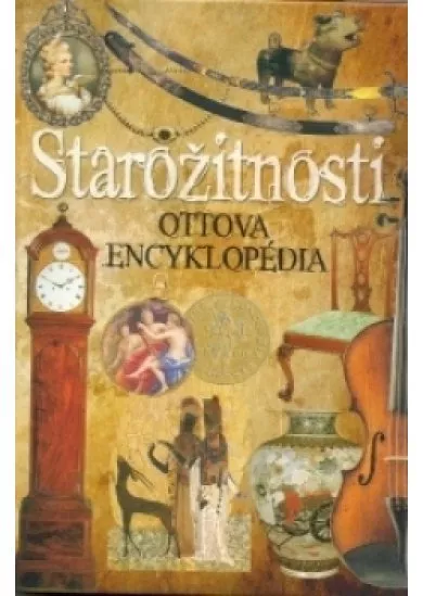 STAROŽITNOSTI - OTTOVA ENCYKLOPÉDIA