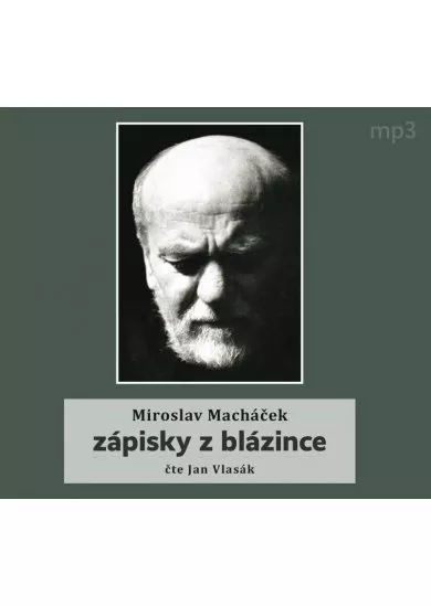 VLASÁK JAN, KATEŘINA MACHÁČKOVÁ  MACHÁČEK: ZÁPISKY Z BLÁZINCE (MP3-CD)
