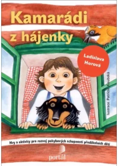 Kamarádi z hájenky - Hry a aktivity pro rozvoj pohybových schopností předškolních dětí