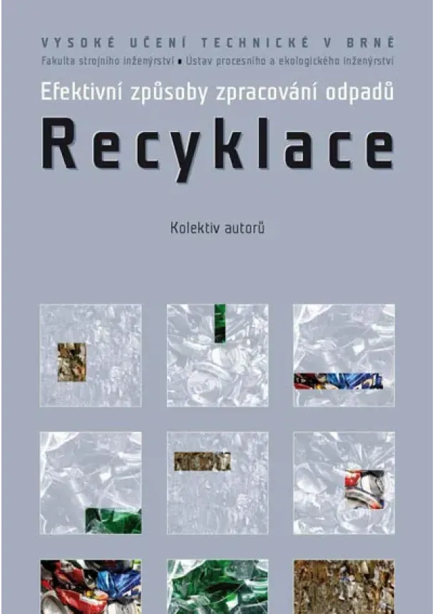 Kolektiv - Efektivní způsoby zpracování odpadů - Recyklace