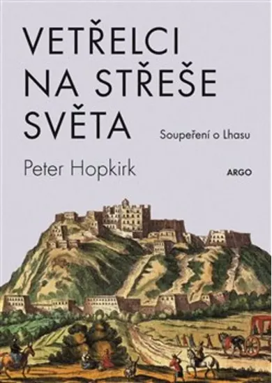 Vetřelci na střeše světa - Soupeření o Lhasu