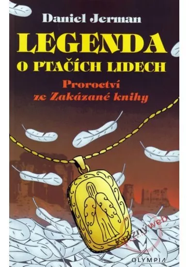 Legenda o ptačích lidech - Proroctví ze Zakázané knihy