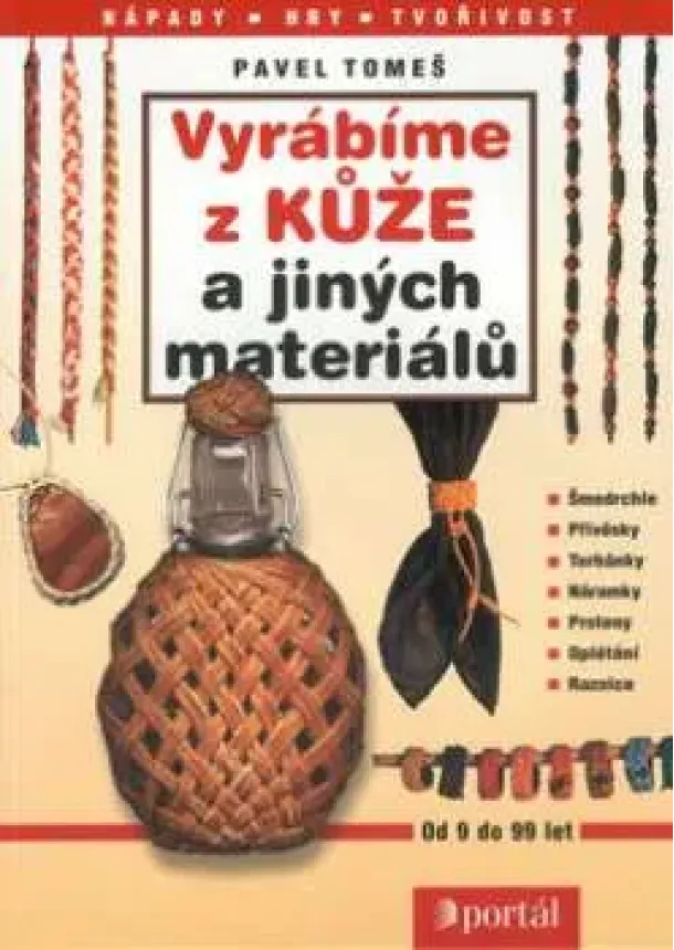 Pavel Tomeš  - Vyrábíme z kůže a jiných materiálů