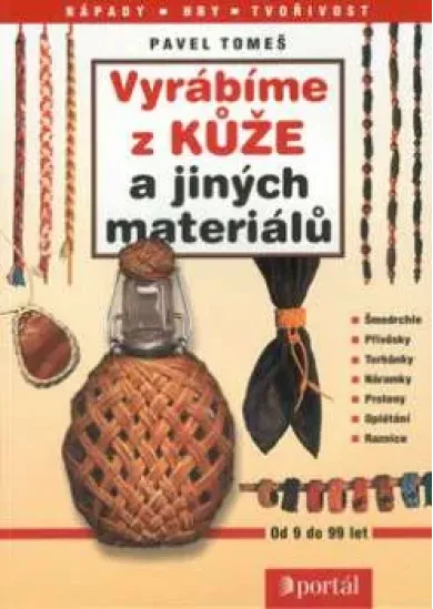 Vyrábíme z kůže a jiných materiálů