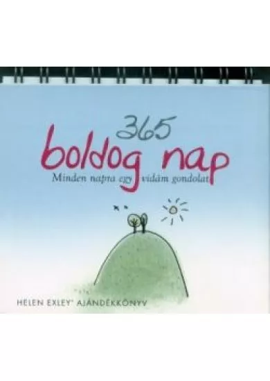 365 boldog nap - Minden napra egy vidám gondolat