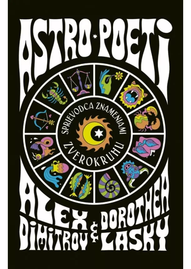 Alex Dimitrov, Dorothea Lasky - Astro poeti – Sprievodca znameniami zverokruhu