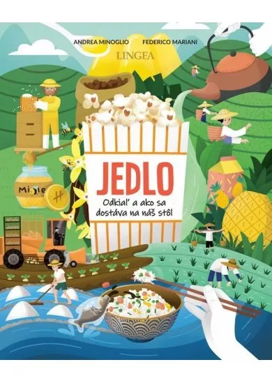 Jedlo - odkiaľ a ako sa dostáva na náš stôl