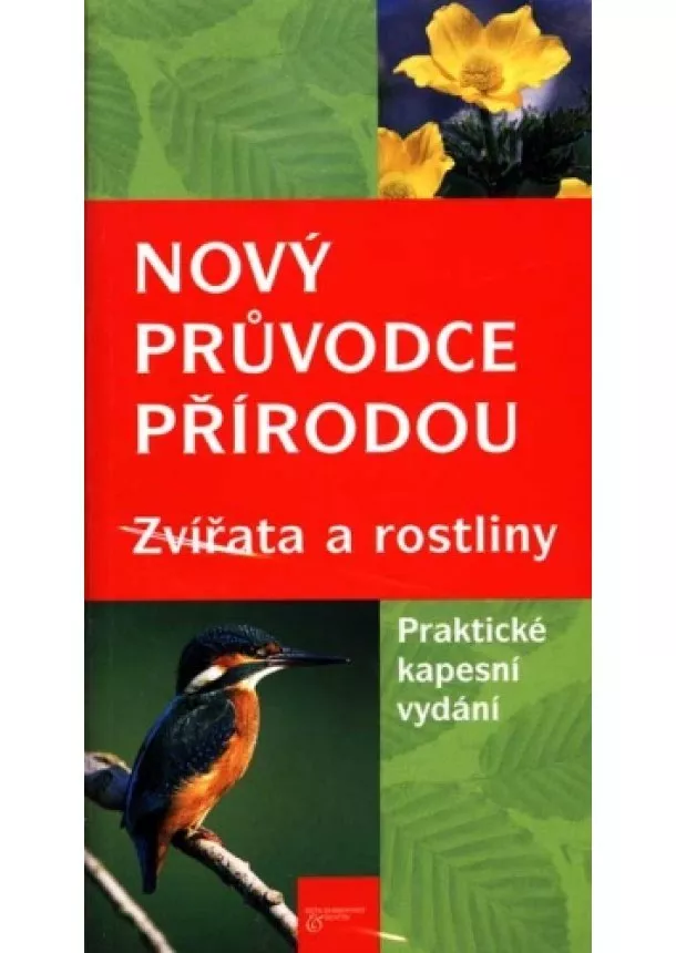 Wilhelm Eisenreich a kolektív  - Nový průvodce přírodou - Zvířata a rostliny - Praktické kapesní vydání