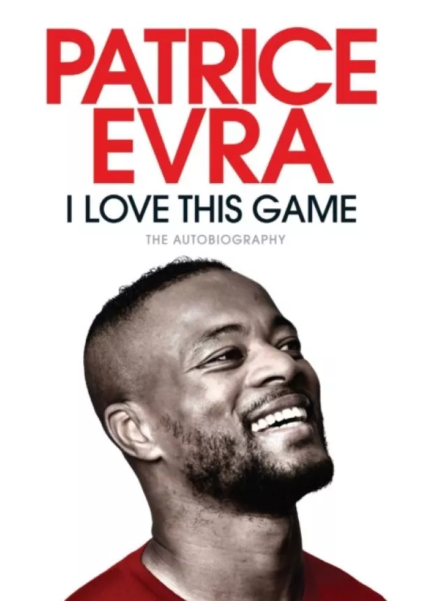 Patrice Evra - I Love This Game
