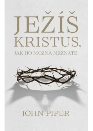 Ježíš Kristus, jak ho možná neznáte