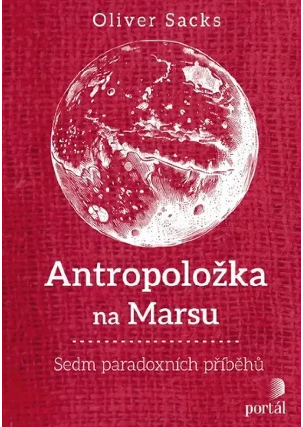 Oliver Sacks - Antropoložka na Marsu - Sedm paradoxních příběhů