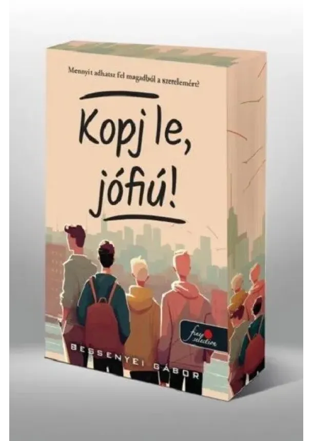 Bessenyei Gábor - Kopj le, jófiú! (éldekorált)