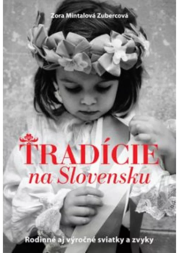 Zora Mintalová Zubercová - Tradície na Slovensku