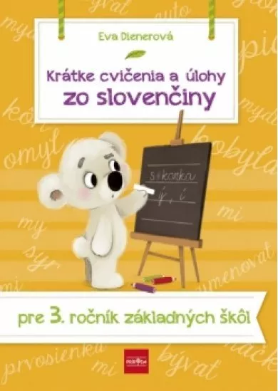 Krátke cvičenia a úlohy zo slovenčiny pre 3. ročník ZŠ