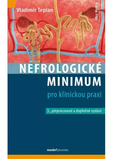 Nefrologické minimum pro klinickou praxi