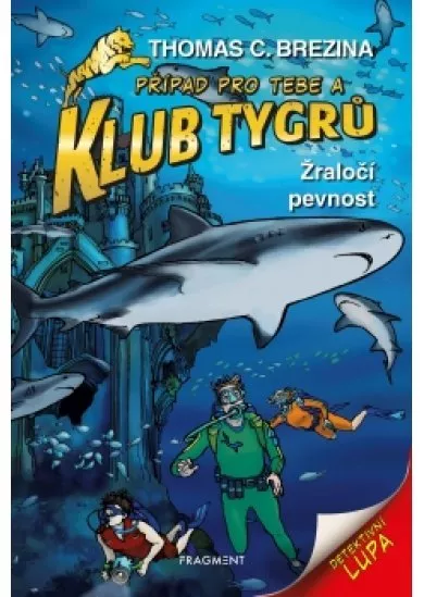 Klub Tygrů - Žraločí pevnost