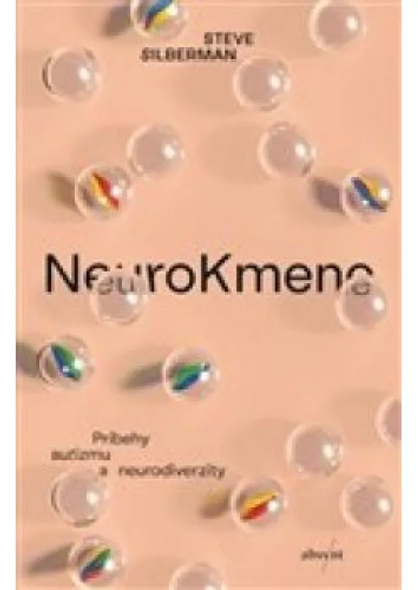 Steve Silberman - NeuroKmene - Príbehy autizmu a neurodiverzity