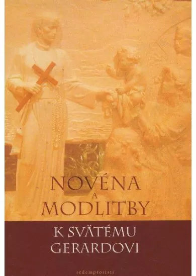 Novéna a Modlitby k svätému Gerardovi