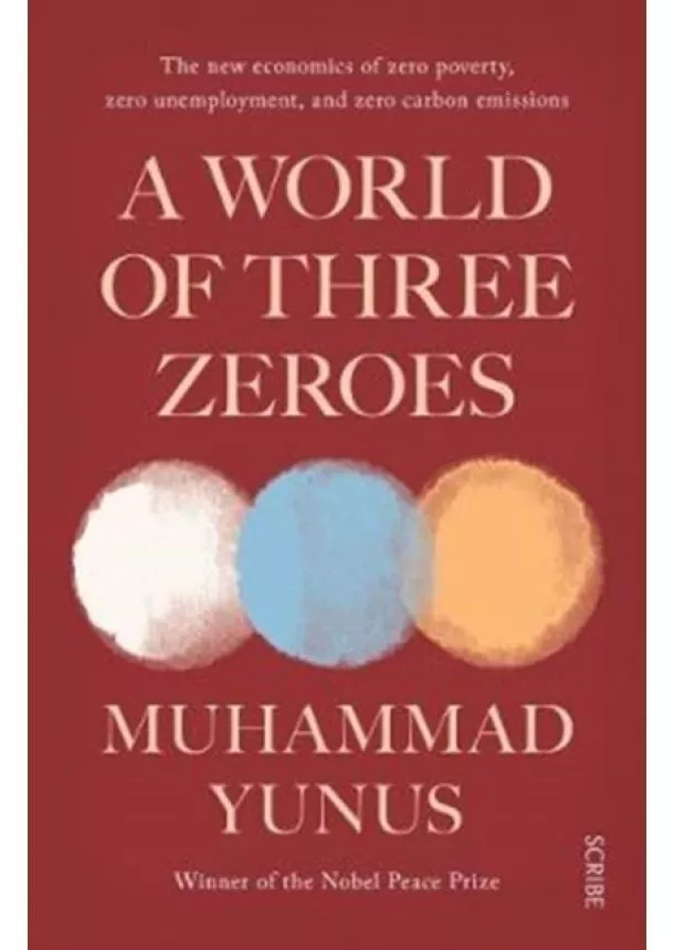 Muhammad Yunus - A World of Three Zeroes