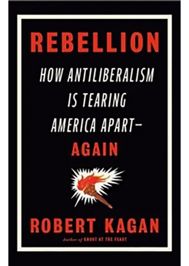 Robert Kagan - Rebellion