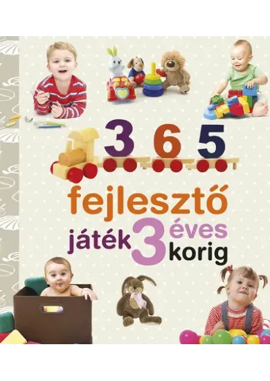 365 fejlesztő játék 3 éves korig (új kiadás)
