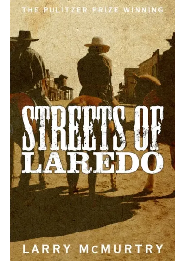 Larry McMurtry - Streets of Laredo