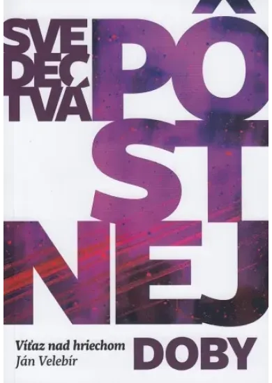 Svedectvá pôstnej doby - Víťaz nad hriechom