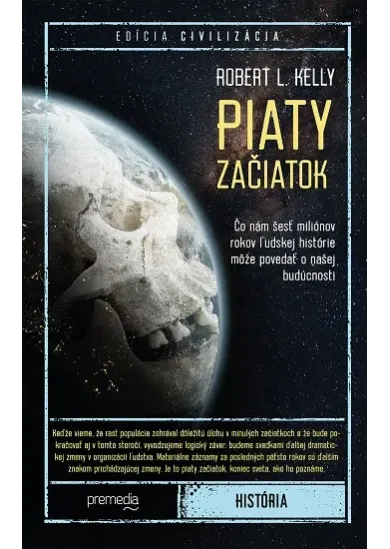 Piaty začiatok - Čo nám šesť miliónov rokov ľudskej histórie môže povedať o našej budúcnosti