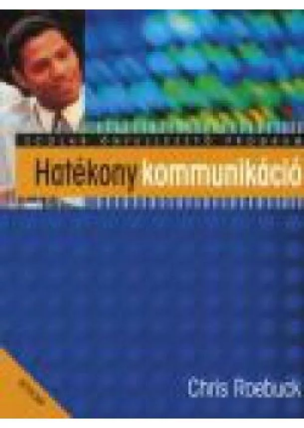 CHRIS ROEBUCK - HATÉKONY KOMMUNIKÁCIÓ