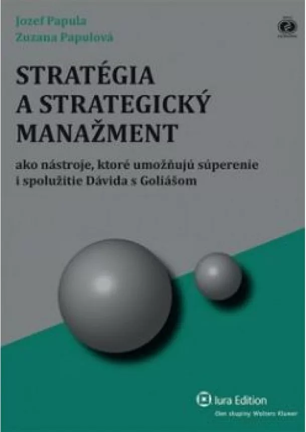 Jozef Papula - Zuzana Papulová - Stratégia a strategický manažment