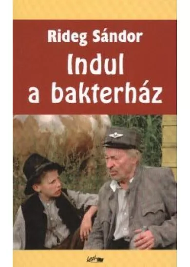 INDUL A BAKTERHÁZ